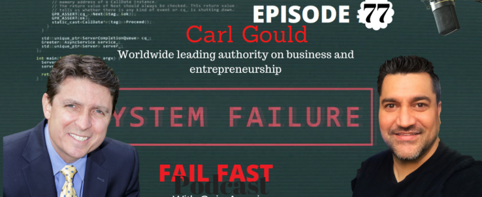 Carl-Gould-worldwide-leading-authority-on-business-and-entrepreneurship-Fail-Safe-Podcast