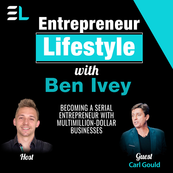 Carl-Gould-Entrepreneur-Lifestyle-Podcast-media