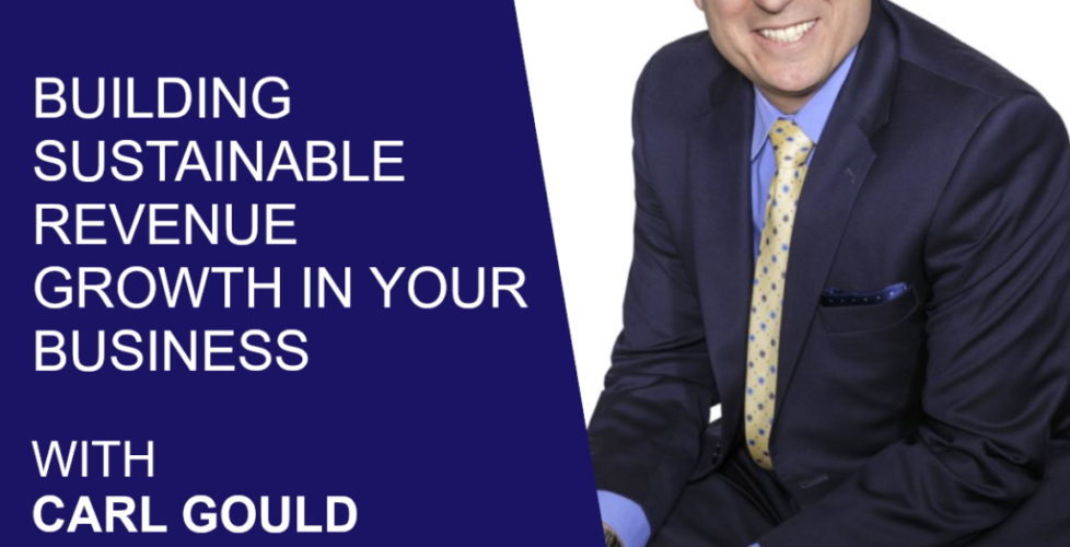 Carl-Gould-Ideas+Leaders Podcast-Building Sustainable Revenue Growth in Your Business -
